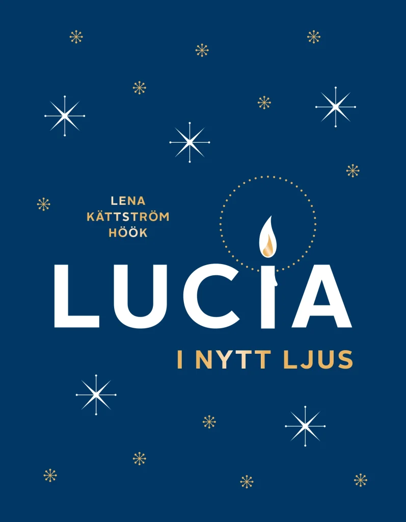 Bokomslag i blått med stjärnor och titeln Lucia i nytt ljus, i:et ser ut som ett tänt ljus
